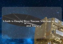 A Guide to Changing Server Timezone Settis from ini to Central Time